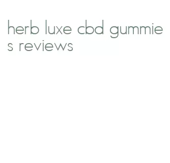 herb luxe cbd gummies reviews