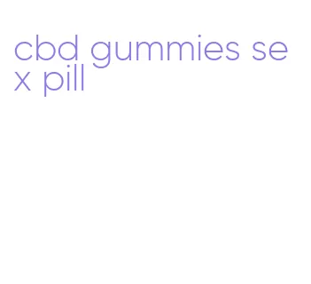 cbd gummies sex pill