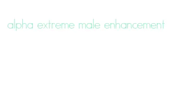 alpha extreme male enhancement