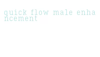 quick flow male enhancement