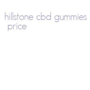 hillstone cbd gummies price