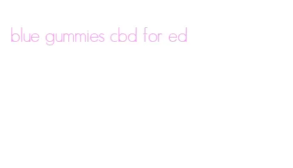blue gummies cbd for ed