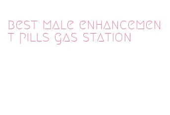 best male enhancement pills gas station