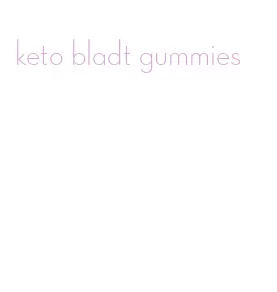 keto bladt gummies