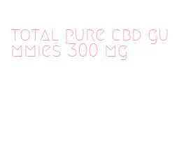 total pure cbd gummies 300 mg