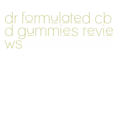dr formulated cbd gummies reviews