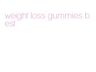weight loss gummies best