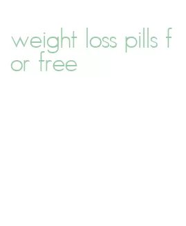 weight loss pills for free
