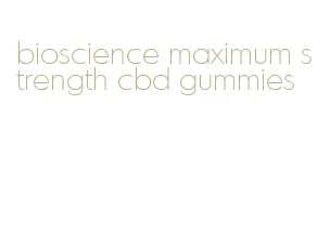 bioscience maximum strength cbd gummies