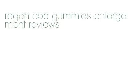 regen cbd gummies enlargement reviews