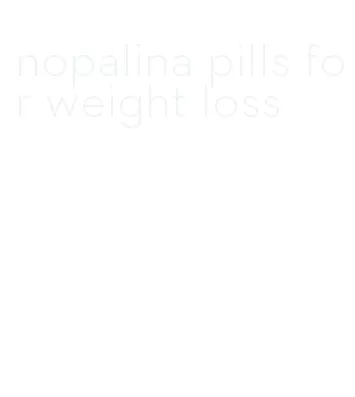 nopalina pills for weight loss