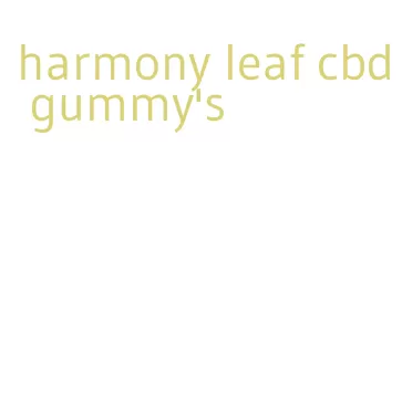 harmony leaf cbd gummy's