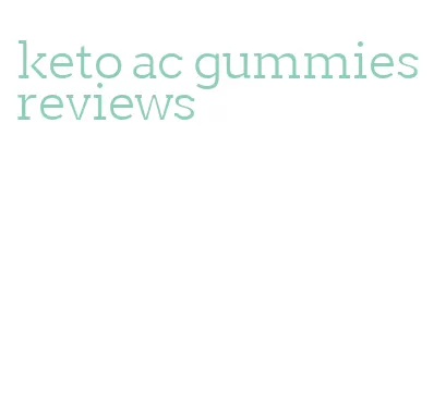 keto ac gummies reviews