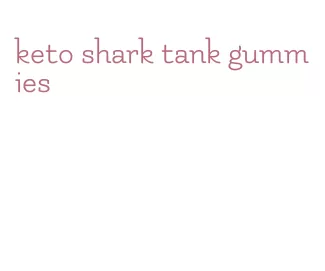 keto shark tank gummies