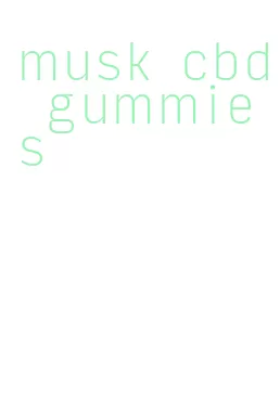 musk cbd gummies