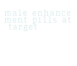 male enhancement pills at target