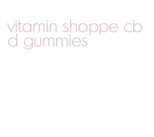 vitamin shoppe cbd gummies