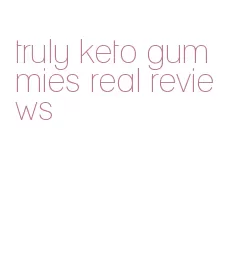 truly keto gummies real reviews