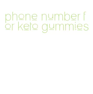 phone number for keto gummies