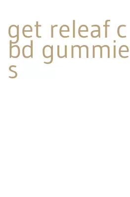 get releaf cbd gummies