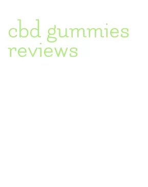 cbd gummies reviews