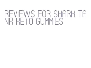 reviews for shark tank keto gummies