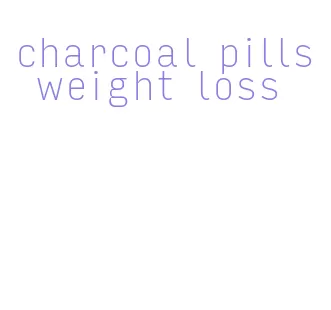 charcoal pills weight loss