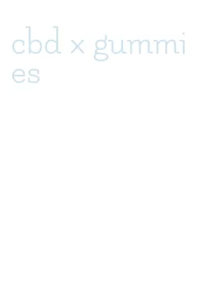 cbd x gummies