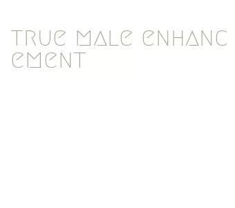 true male enhancement