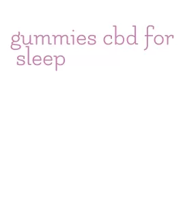 gummies cbd for sleep