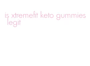 is xtremefit keto gummies legit