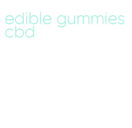 edible gummies cbd