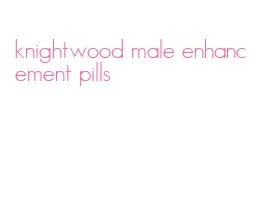 knightwood male enhancement pills