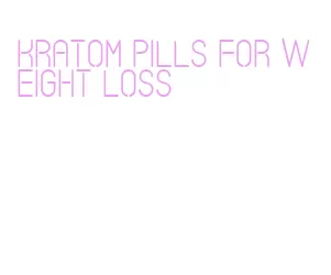 kratom pills for weight loss