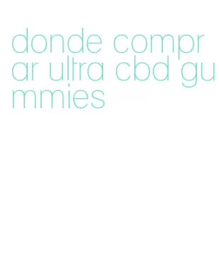 donde comprar ultra cbd gummies