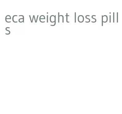eca weight loss pills