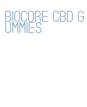 biocore cbd gummies