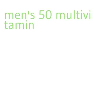 men's 50 multivitamin