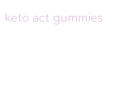 keto act gummies