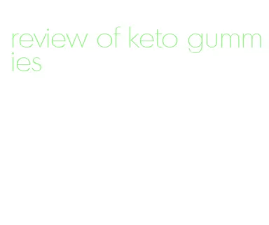 review of keto gummies