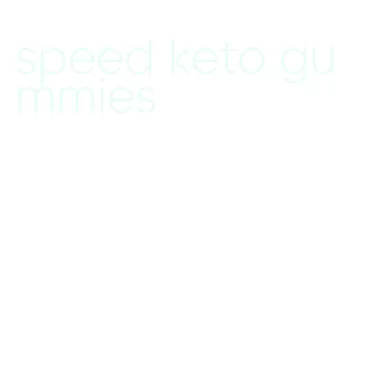 speed keto gummies