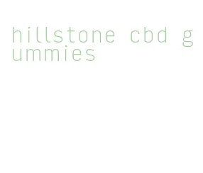 hillstone cbd gummies