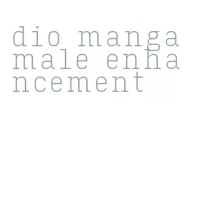 dio manga male enhancement