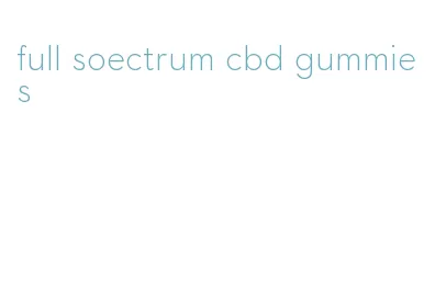 full soectrum cbd gummies