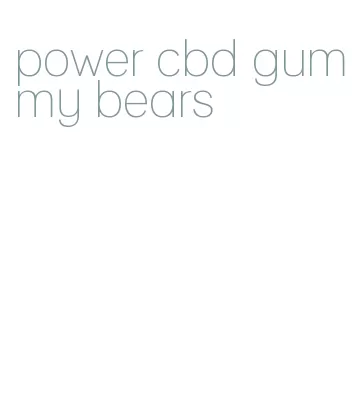 power cbd gummy bears