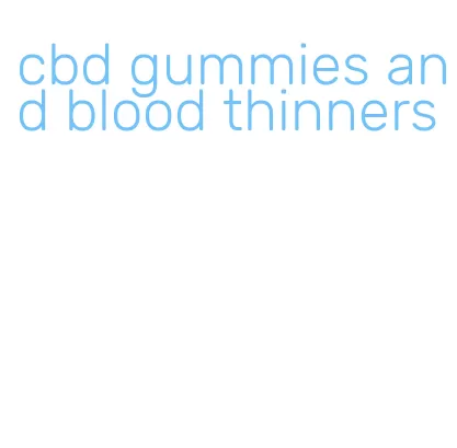 cbd gummies and blood thinners