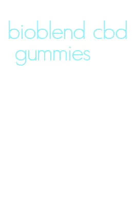 bioblend cbd gummies