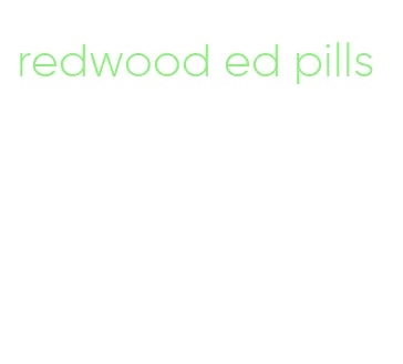 redwood ed pills