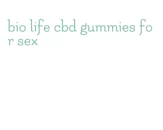 bio life cbd gummies for sex