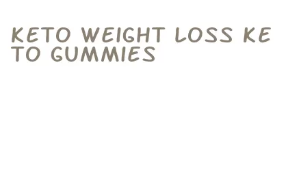 keto weight loss keto gummies